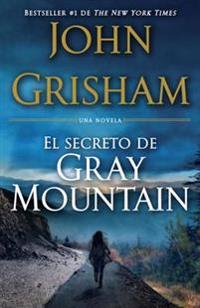 El Secreto de Gray Mountain: (Spanish-Language Edition)