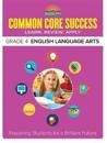 Common Core Success Grade 4 English Language Arts