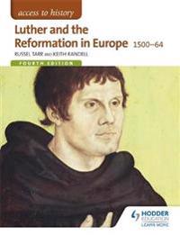 Luther & the Reformation in Europe 1500-64