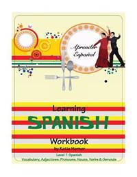 Learning Spanish Workbook: Level 1 Spanish