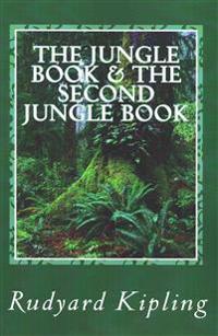 The Jungle Book & the Second Jungle Book: Complete in One Volume