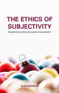 The Ethics of Subjectivity