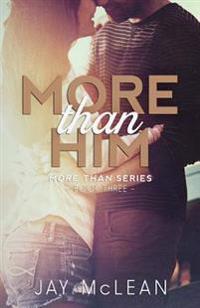 More Than Him (2015)