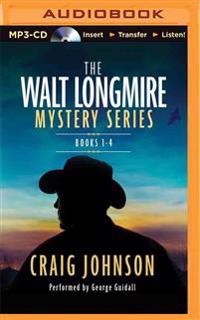 The Walt Longmire Mystery Series Boxed Set Volume 1-4: The Cold Dish, Death Without Company, Kindness Goes Unpunished, Another Man's Moccasins