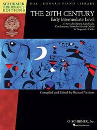 The 20th Century - Early Intermediate Level: 27 Piano Pieces