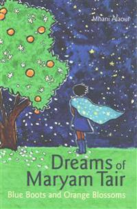 Dreams of Maryam Tair: Blue Boots and Orange Blossoms