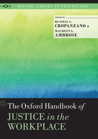 The Oxford Handbook of Justice in the Workplace
