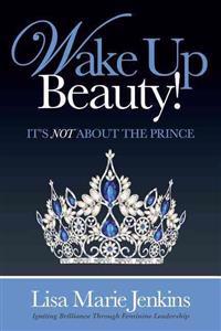 Wake Up Beauty!