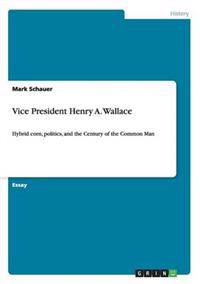 Vice President Henry A. Wallace