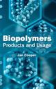 Biopolymers: Products and Usage