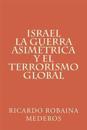 Israel La Guerra Asimetrica y El Terrorismo Global