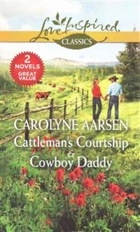 Cattleman's Courtship & Cowboy Daddy