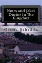 Notes and Jokes Doctor in The Kingdom: A collection of true stories