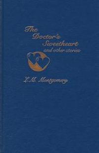 The Doctor's Sweetheart & Other Stories
