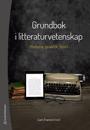 Grundbok i litteraturvetenskap - Historia, praktik och teori