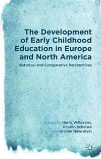The Development of Early Childhood Education in Europe and North America