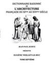 Dictionnaire Raisonné de l'Architecture Française du XIe au XVIe siècle Tome VII