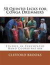 50 Quinto Licks for Conga Drummers: Studies in Syncopated Hand Coordination