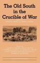 The Old South in the Crucible of War