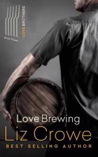 Love Brewing: The Love Brothers