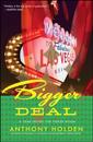 Bigger Deal: A Year Inside the Poker Boom