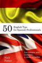 50 English Tips for Spanish Professionals: Los Errores Más Comunes... Y Cómo Evitarlos