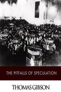 The Pitfalls of Speculation