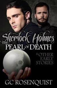 Sherlock Holmes - The Pearl of Death and Other Early Stories