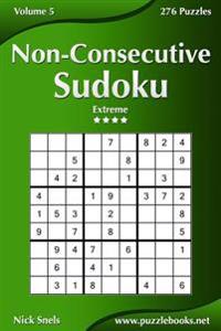 Non-Consecutive Sudoku - Extreme - Volume 5 - 276 Logic Puzzles