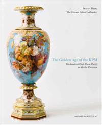 The Golden Age of the Kpm: Weichmalerei (Soft-Paste-Paint) on Berlin Porcelain