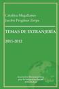 Temas de Extranjería 2011-2012: Recopilación de artículos en materia de inmigración y extranjería en España