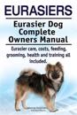 Eurasiers. Eurasier Dog Complete Owners Manual. Eurasier care, costs, feeding, grooming, health and training all included.