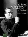 William Walton: A Catalogue