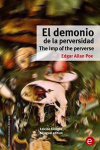 El Demonio de La Perversidad/The Imp of the Perverse: Edicion Bilingue/Bilingual Edition