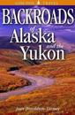Backroads of Alaska and the Yukon