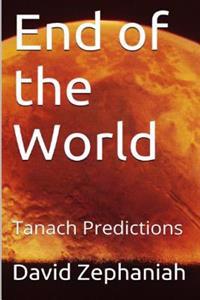 End of the World: Tanach Predictions