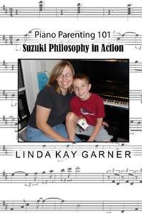 Suzuki Philosophy in Action: Piano Parenting 101