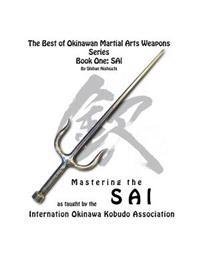 The Best of Okinawan Martial Arts Weapons Series - Book One
