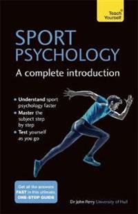 Sports Psychology: A Complete Introduction