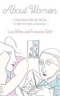 About Women: Conversations Between a Writer and a Painter
