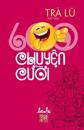 600 Chuyen Cuoi: Suu Tam