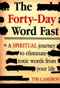 The Forty-Day Word Fast