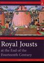 Royal Jousts at the End of the Fourteenth Century