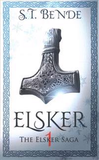 Elsker: The Elsker Saga: Book One