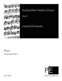 Studies After Frederic Chopin: Book 1