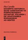Excerpta Historica Quae Constantini VII Porphyrogeniti Dicuntur: Volumen I. de Legationibus Romanorum Ad Gentes
