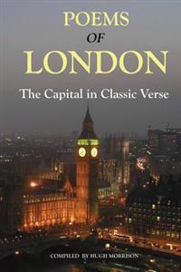 Poems of London: The Capital in Classic Verse