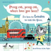 Pussy cat, pussy cat, where have you been? ive been to london to visit the