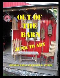 Out of the Barn: Junk to Art