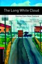 Oxford Bookworms Library: Level 3:: The Long White Cloud: Stories from New Zealand